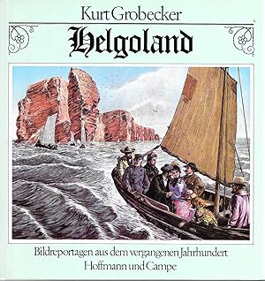 Seller image for Helgoland Bildreportagen aus dem vergangenen Jahrhundert for sale by Antiquariat Christian Wulff