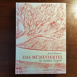 Das Mühlviertel in seinen Sagen : Vom beschriebenen Tännling. hrsg. von Josef Kramer