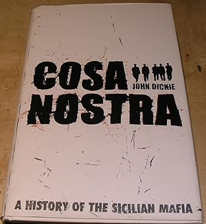 Seller image for Cosa Nostra. A history of the Sicilian Mafia. for sale by powellbooks Somerset UK.