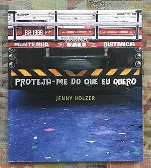 Bild des Verkufers fr Jenny Holzer : proteja-me do que eu quero = Jenny Holzer : protect me from what I want. zum Verkauf von BBB-Internetbuchantiquariat