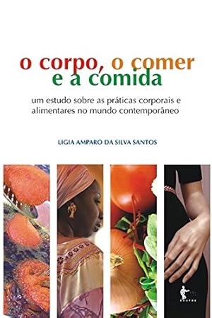 Seller image for O Corpo, O Comer e A Comida for sale by Livraria Ing