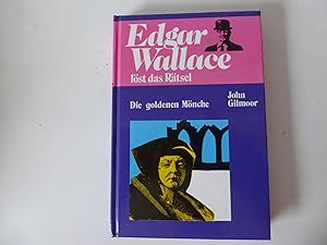 Bild des Verkufers fr Edgar Wallace lst das Rtsel. Die goldenen Mnche. Edgar Wallace 4. Hardcover zum Verkauf von Deichkieker Bcherkiste