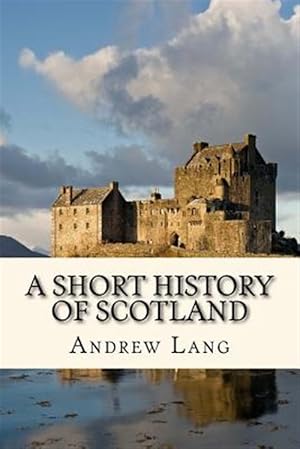 Seller image for Short History of Scotland for sale by GreatBookPricesUK