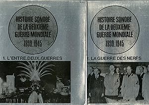 "HISTOIRE SONORE DE LA DEUXIÈME GUERRE MONDIALE 1939-1945" 1 - L'ENTRE-DEUX GUERRE / 2 - LA GUERR...