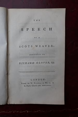 The speech of a Scots weaver: dedicated to Richard Glover, Eq.