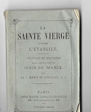 Seller image for LA SAINTE VIERGE D'APRES L'EVANGILE. LECTURES ET HISTORIES for sale by VVAMBITE