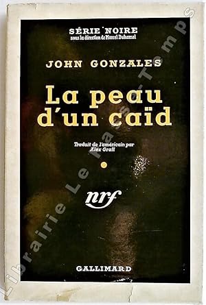 Seller image for Collection Srie Noire - N 157 - LA PEAU D'UN CAD (Death fot Mr Big, 1951). Traduit de l'amricain par Alex Grall. for sale by Jean-Paul TIVILLIER