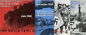 "LES TOURNANTS DE LA DEUXIÈME GUERRE MONDIALE" 1 - JUIN 1940 / 2 - NOVEMBRE 1942 / 3 - JUIN 1944 ...