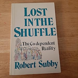 Image du vendeur pour Lost In The Shuffle: The Co-dependent Reality mis en vente par Whitehorse Books