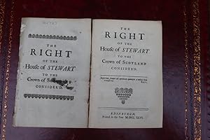 Imagen del vendedor de The right of the House of Stewart to the crown of Scotland consider'd. a la venta por Spike Hughes Rare Books ABA