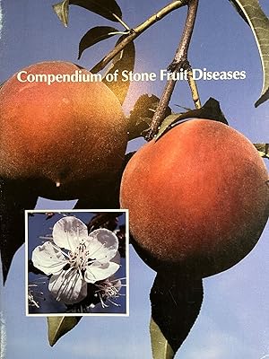 Imagen del vendedor de Compendium of Stone Fruit Diseases a la venta por Calendula Horticultural Books