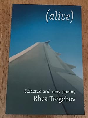 (alive): Poems New And Selected (Inscribed Copy)
