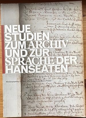 Neue Studien Zum Archiv und Zur Sprache der Hanseaten