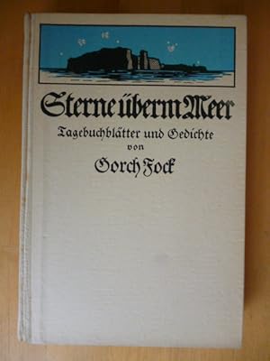 Seller image for Sterne berm Meer. Tagebuchbltter und Gedichte. Aus dem Nachla ausgewhlt und mit einer Lebensbeschreibung des Dichters herausgegeben von Aline Bumann. for sale by Versandantiquariat Harald Gross