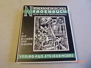 Niederrheinisches Sagenbuch. Sagen und wunderliche Geschichten vom Niederrhein und seinen Grenzge...