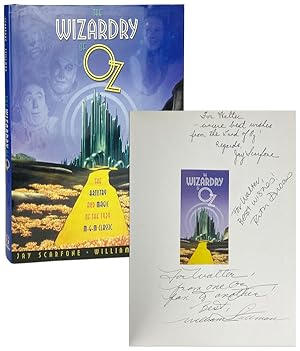 Immagine del venditore per The Wizardry of Oz: The Artistry and Magic of the 1939 M-G-M Classic [Signed and Inscribed by Scarfone, Stillman, and Dubas] venduto da Capitol Hill Books, ABAA