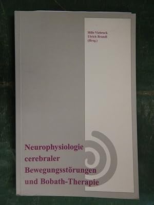 Seller image for Neurophysiologie cerebraler Bewegungsstrungen und Bobath-Therapie for sale by Buchantiquariat Uwe Sticht, Einzelunter.