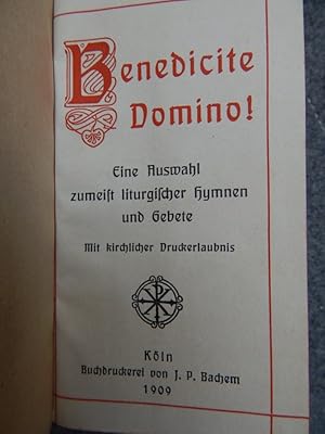 Benedicte Domino ! - Eine Auswahl zumeist liturgischer Hymnen und Gebete