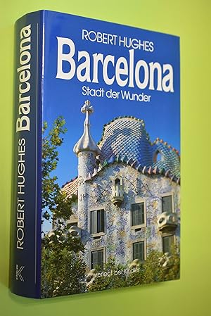Barcelona : Stadt der Wunder. Aus dem Amerikan. von Enrico Heinemann .