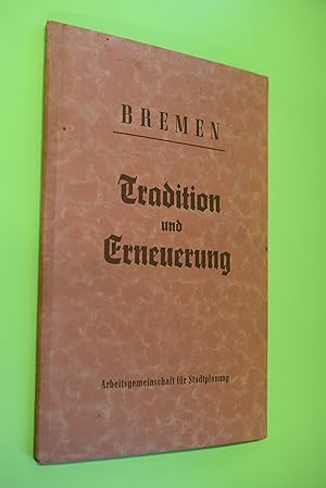 Bremen - Tradition und Erneuerung Arbeitsgemeinschaft für Stadtplanung