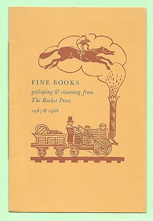 Seller image for Fine Books galloping & steaming from The Rocket Press 1987 & 1988 [Book list] for sale by The Bookshop at Beech Cottage