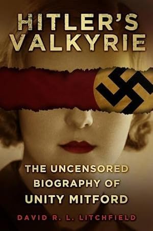 Imagen del vendedor de Hitler's Valkyrie: The Uncensored Biography of Unity Mitford a la venta por WeBuyBooks