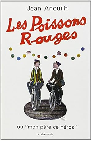 Seller image for Les Poissons rouges ou mon pre, ce hros for sale by WeBuyBooks