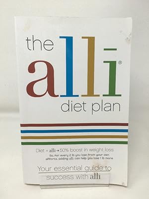 Seller image for The alli Diet Plan: Your Essential Guide to Success with Alli for sale by Cambridge Recycled Books