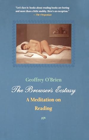 Seller image for Browser's Ecstasy : A Meditation on Reading for sale by GreatBookPricesUK