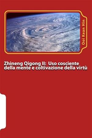 Immagine del venditore per Zhineng Qigong : Uso Cosciente Della Mente Yishi E Coltivazione Della Virtu' Daode -Language: italian venduto da GreatBookPricesUK