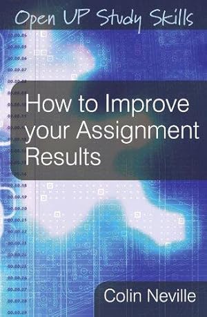 Imagen del vendedor de How to Improve Your Assignment Results (Open Up Study Skills) a la venta por WeBuyBooks