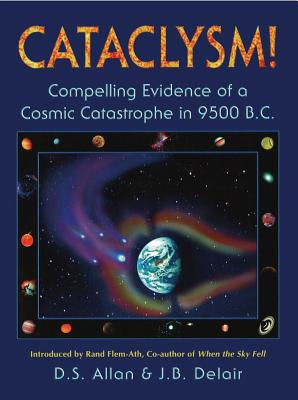 Seller image for Cataclysm!: Compelling Evidence of a Cosmic Catastrophe in 9500 B.C. (Paperback or Softback) for sale by BargainBookStores