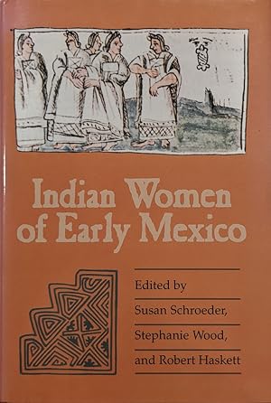 Seller image for Indian Women of Early Mexico for sale by Eat My Words Books
