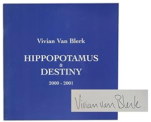 Hippopotamus & Destiny 2000 - 2001 (Signed First Edition)