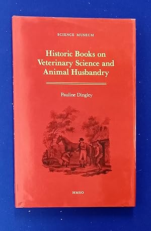 Seller image for Historic Books on Veterinary Science and Animal Husbandry : The Comben Collection in the Science Museum Library. for sale by Wykeham Books