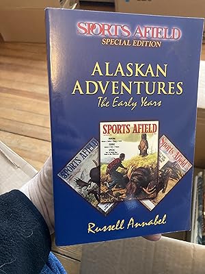 alaskan adventures the early years