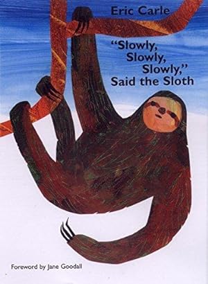 Bild des Verkufers fr Slowly, Slowly, Slowly, Said the Sloth zum Verkauf von WeBuyBooks