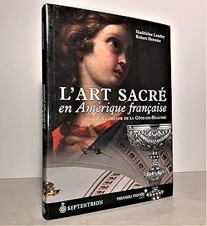 Seller image for L'art sacr en Amrique franaise : le trsor de la Cte-de-Beaupr for sale by Librairie Orphe
