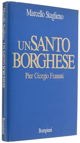 Seller image for UN SANTO BORGHESE - Pier Giorgio Frassati.: for sale by Bergoglio Libri d'Epoca