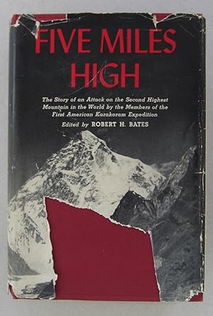 Five Miles High; The Story of an Attack on the Second Highest Mountain in the World by Members of...