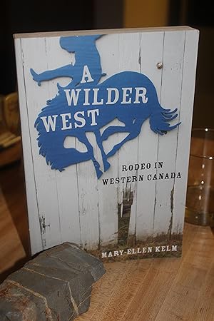 Seller image for A Wilder West for sale by Wagon Tongue Books