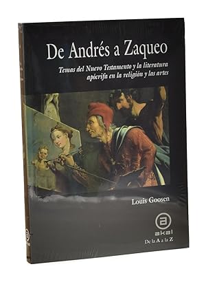 Imagen del vendedor de DE ANDRS A ZAQUEO. TEMAS DEL NUEVO TESTAMENTO Y LA LITERATURA APCRIFA EN LA RELIGIN Y LAS ARTES a la venta por Librera Monogatari