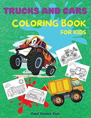 Bild des Verkufers fr Trucks and cars coloring book for kids: Amazing Coloring and Activity Book for Kids with over 50 High-Quality Illustrations of Trucks and Cars | . and Girls Ages 4-8, 8-12 for Early Learning zum Verkauf von WeBuyBooks