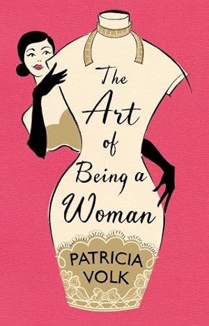 Bild des Verkufers fr The Art of Being a Woman: My Mother, Schiaparelli, and Me zum Verkauf von WeBuyBooks