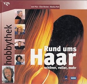 Seller image for Rund ums Haar : schner, voller, mehr (Hobbythek) for sale by Versandantiquariat Nussbaum