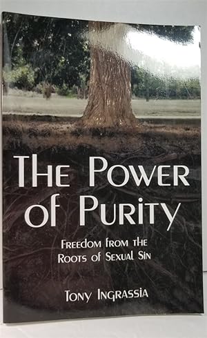 Seller image for The Power of Purity Freedom from the Roots of Sexual Sin for sale by Hammonds Antiques & Books