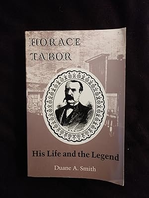 Imagen del vendedor de HORACE TABOR: HIS LIFE AND THE LEGEND a la venta por JB's Book Vault