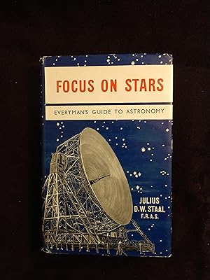 FOCUS ON STARS: EVERYMAN'S GUIDE TO ASTRONOMY