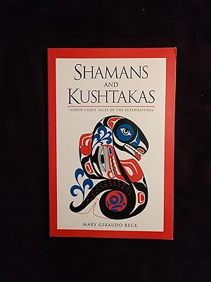 Seller image for SHAMANS AND KUSHTAKAS: NORTH COAST TALES OF THE SUPERNATURAL for sale by JB's Book Vault