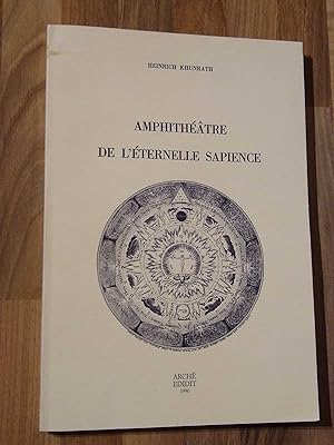 Amphitheatre De L'Eternalle Sapience. Ouvrage Orne des Douze Grandes Planches de L'Edition D'Hana...